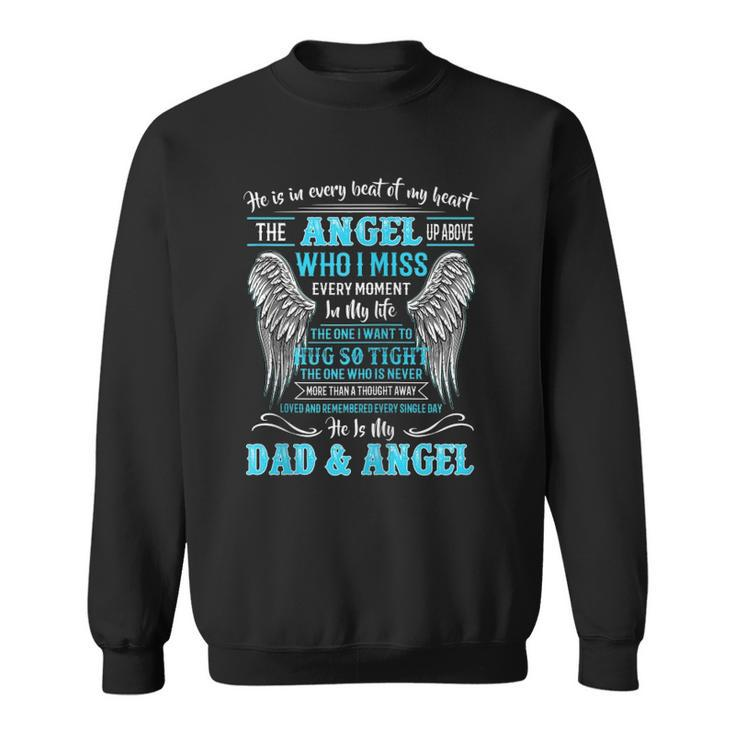He Is In Every Beat Of My Heart Angel Up Above He Is My Dad Zip Sweatshirt