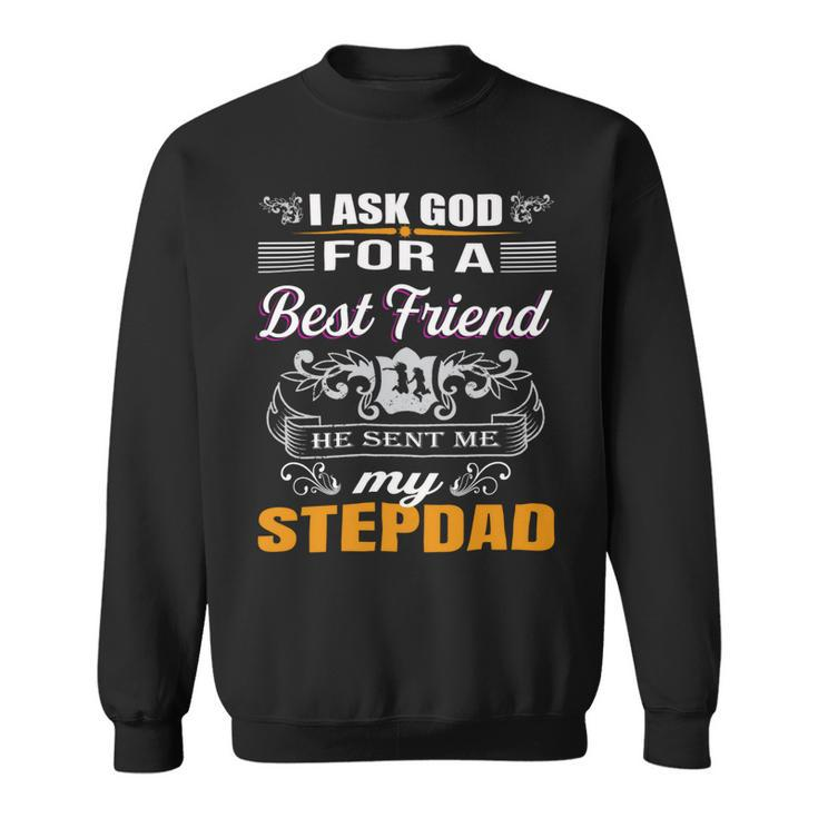 He Sent Me Stepdad Sweatshirt
