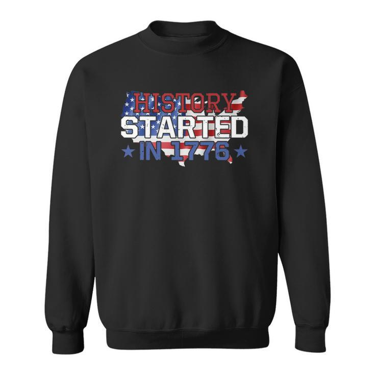 History Started In 1776 American Flag Sweatshirt
