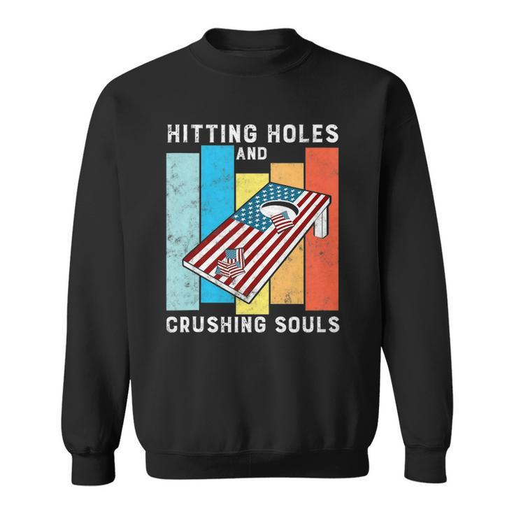 Hitting Holes And Crushing Souls Funny Retro Style Cornhole Sweatshirt