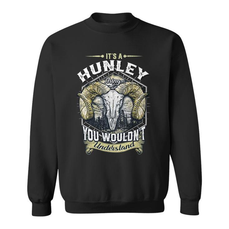 Hunley Name Shirt Hunley Family Name V2 Sweatshirt