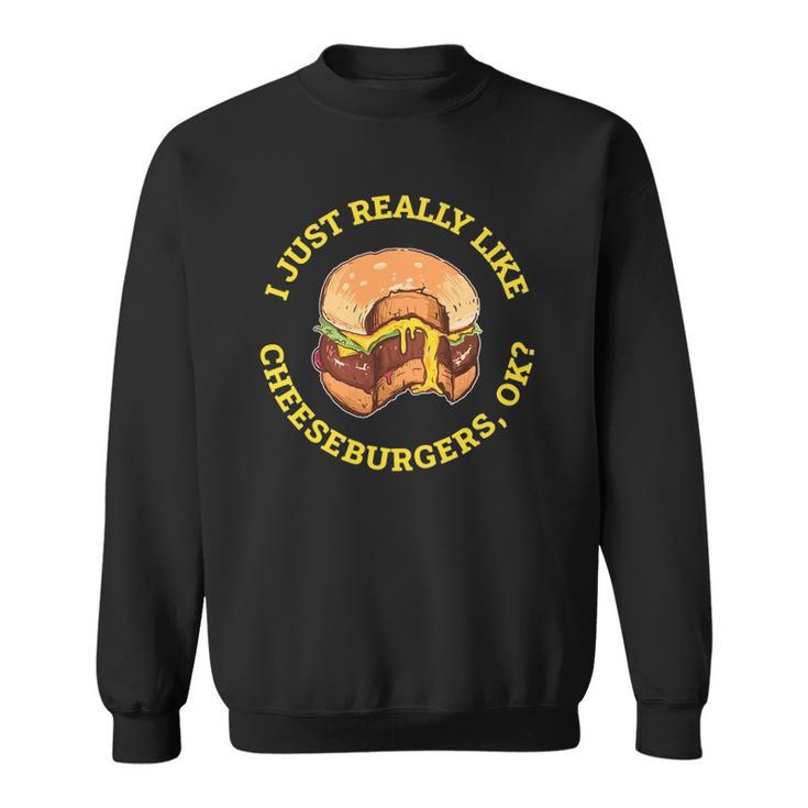 I Love Cheeseburgers Lover Gift Sweatshirt