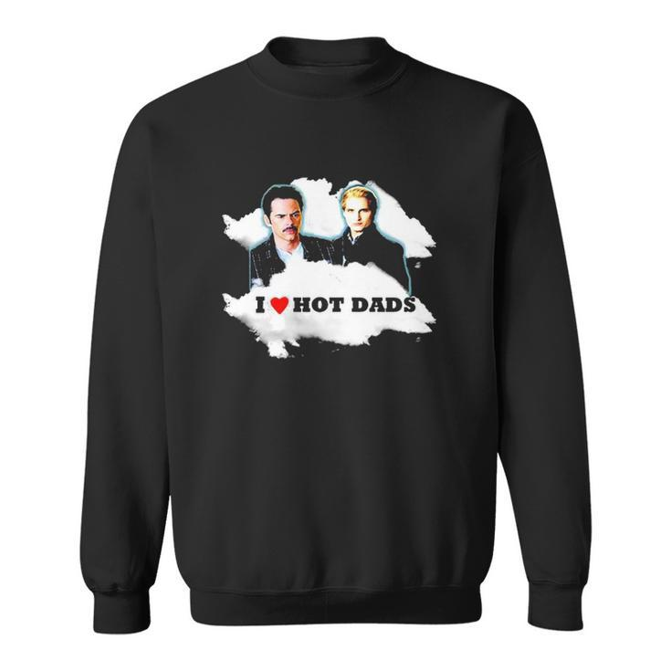 I Love Hot Dads Charlie Swan Carlisle Cullen Sweatshirt
