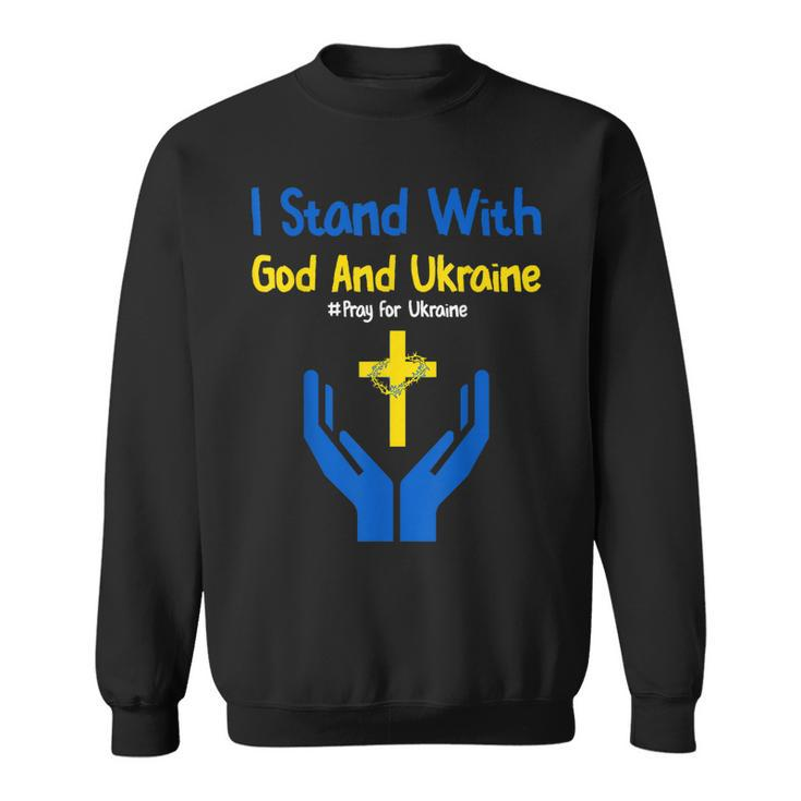 I Stand With God And Ukraine Christian Cross Faith Christ  Sweatshirt