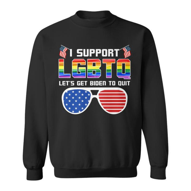I Support Lgbtq Lets Get Biden To Quit Funny Political   Sweatshirt