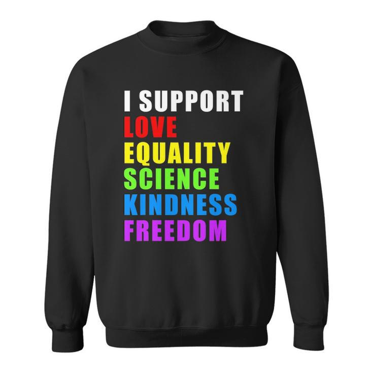 I Support Lgbtq Love Equality Gay Pride Rainbow Proud Ally Sweatshirt