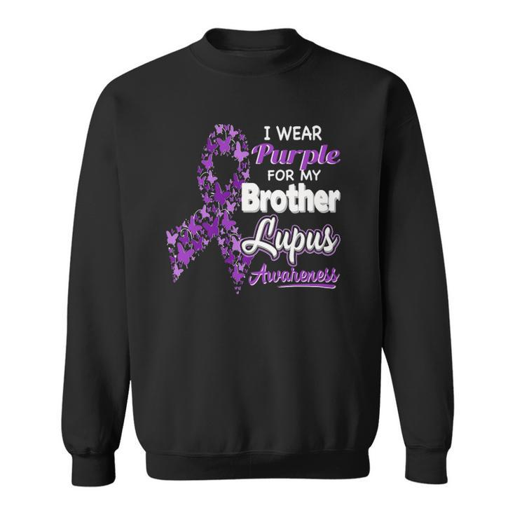 I Wear Purple For My Brother - Lupus Awareness Sweatshirt