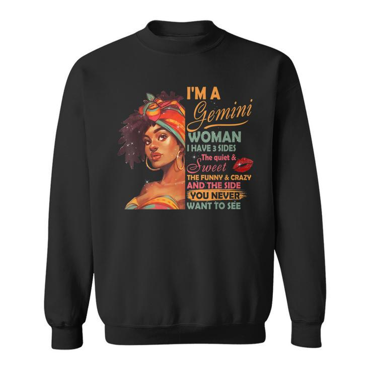 Im A Gemini Woman I Have 3 Sides  Gemini Birthday  Sweatshirt