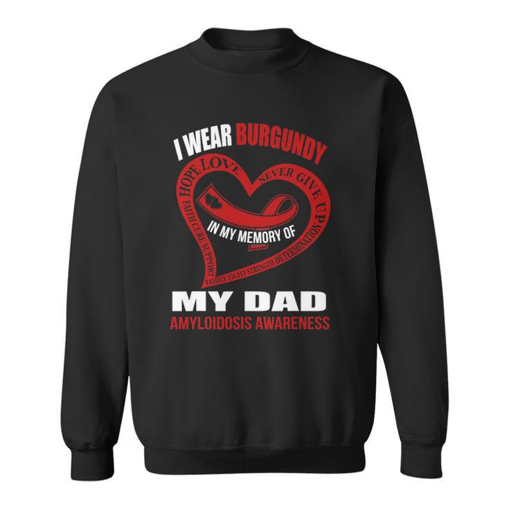 In My Memory Of My Dad Amyloidosis Awareness Sweatshirt