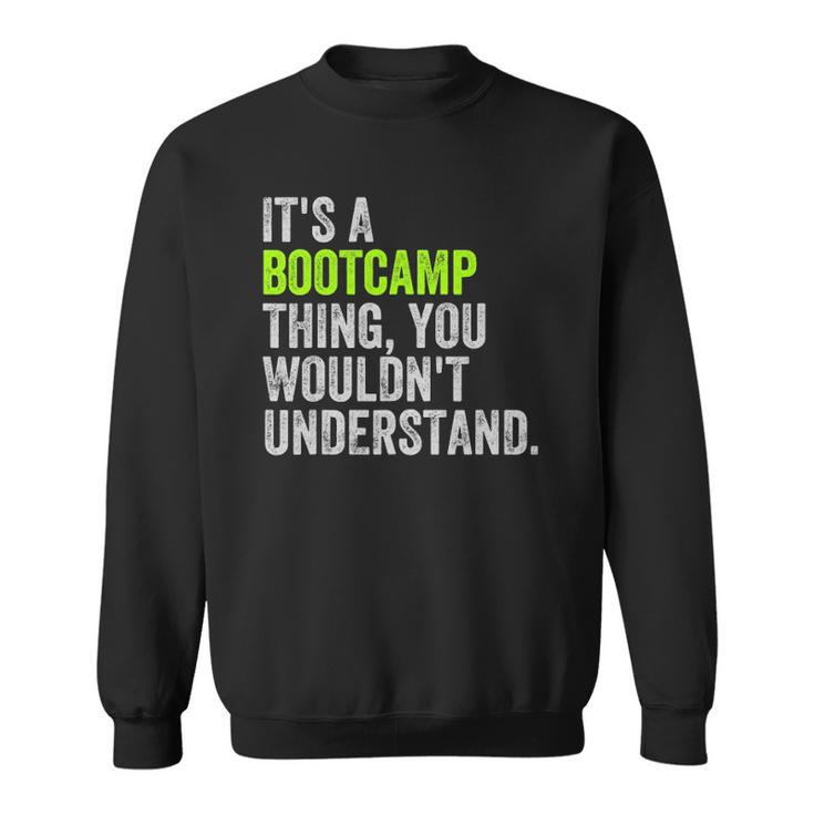 Its A Bootcamp Thingfor Boot Camp Fitness Gym Sweatshirt