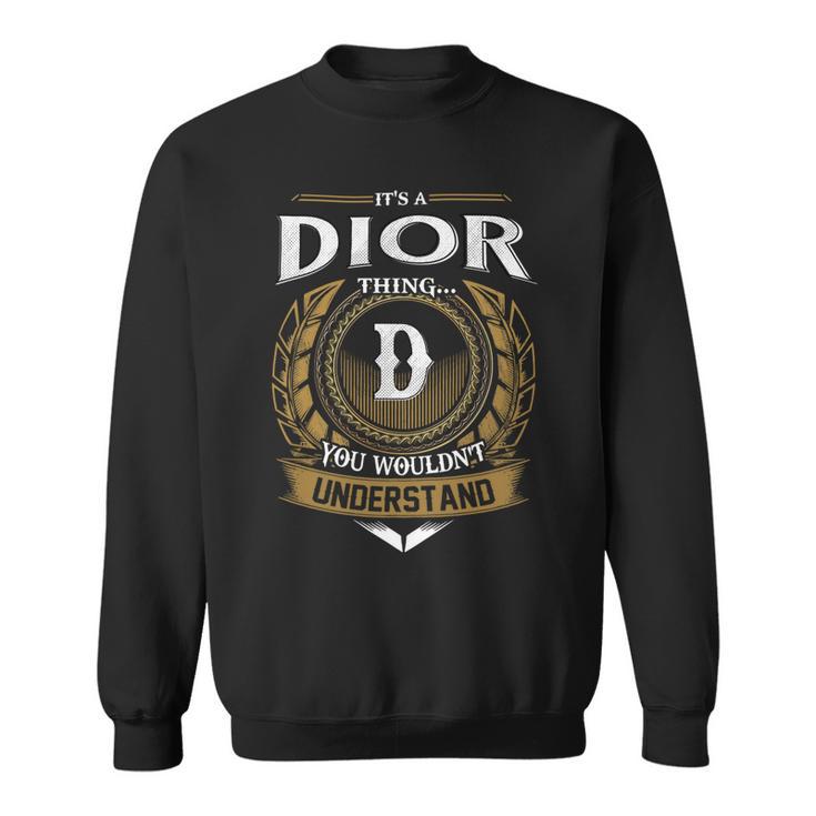 Its A Dior Thing You Wouldnt Understand Name Sweatshirt