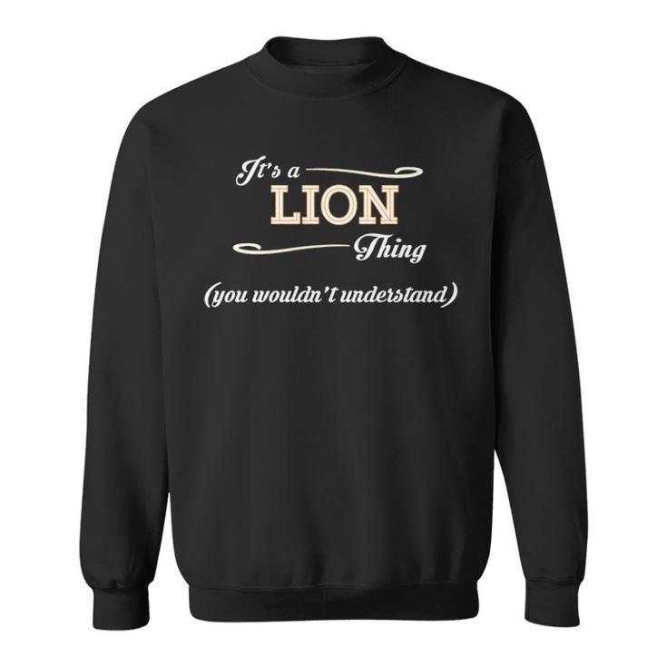 Its A Lion Thing You Wouldnt Understand T Shirt Lion Shirt  For Lion  Sweatshirt