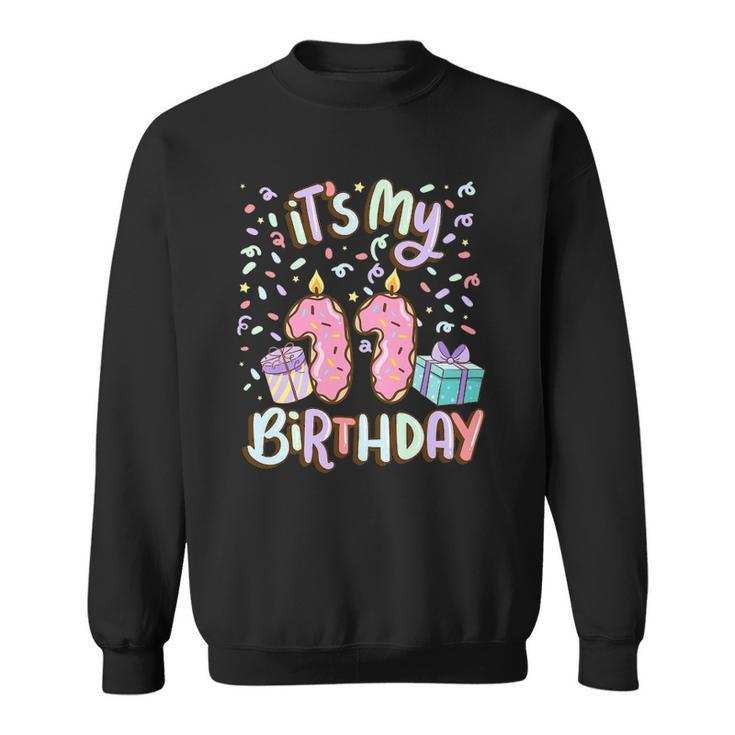 Its My 11Th Birthday Cake Donut 11 Years Old Confetti Sweatshirt