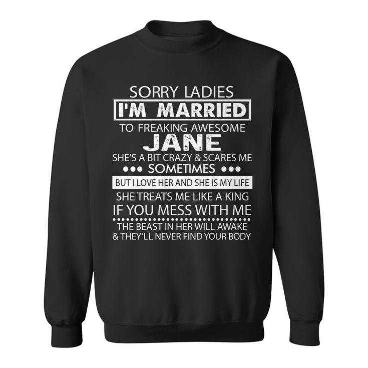 Jane Name Gift   Im Married To Freaking Awesome Jane Sweatshirt