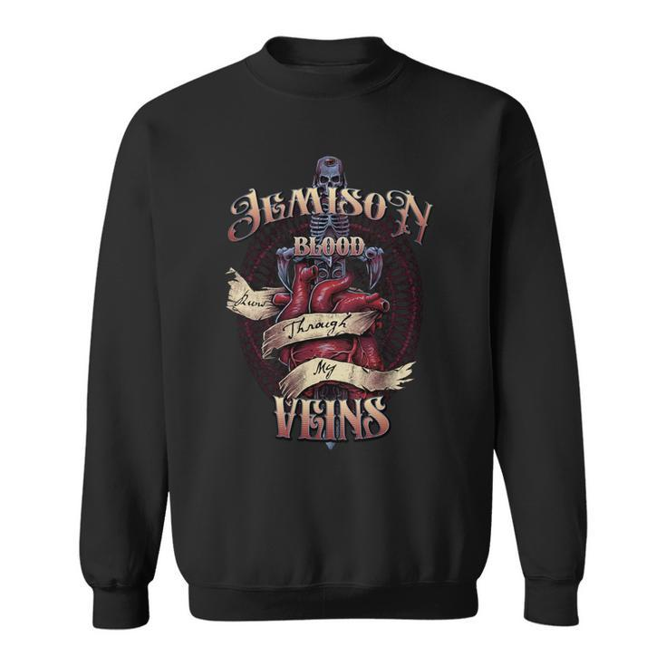 Jemison Blood Runs Through My Veins Name Sweatshirt