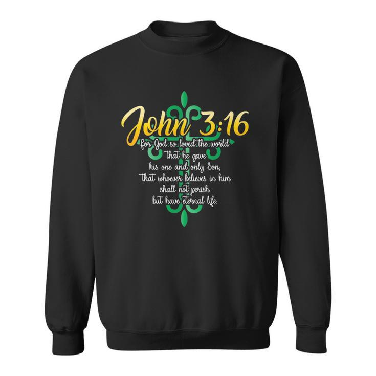 John 316 For God So Loved The World Christian Sweatshirt