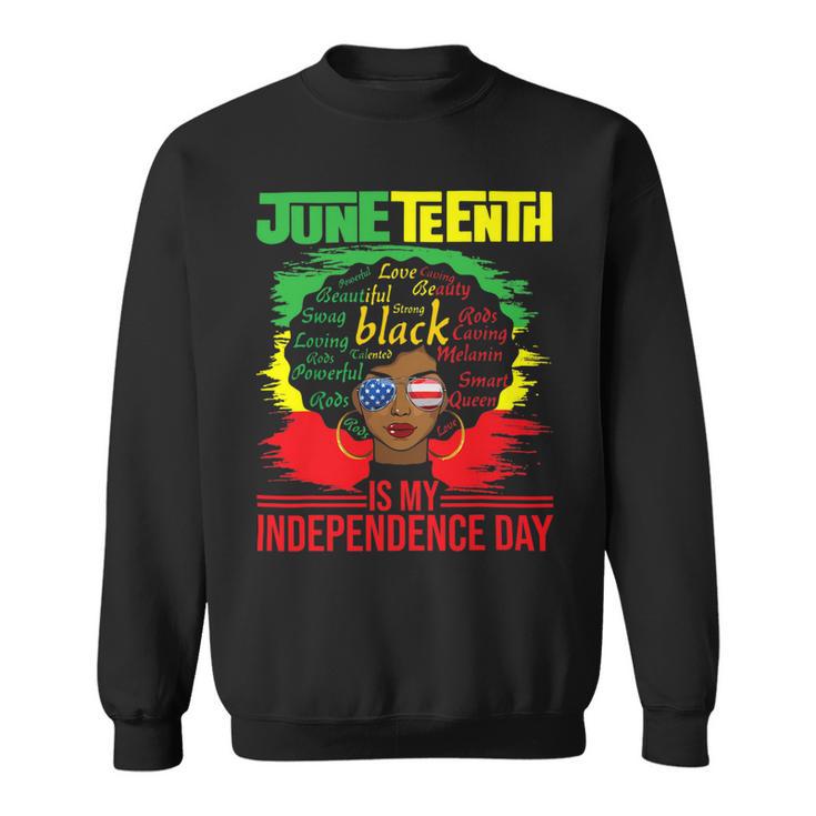 Juneteenth Is My Independence Day African Flag Black History Sweatshirt