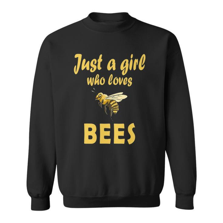 Just A Girl Who Loves Bees Beekeeping Funny Bee Women Girls Sweatshirt