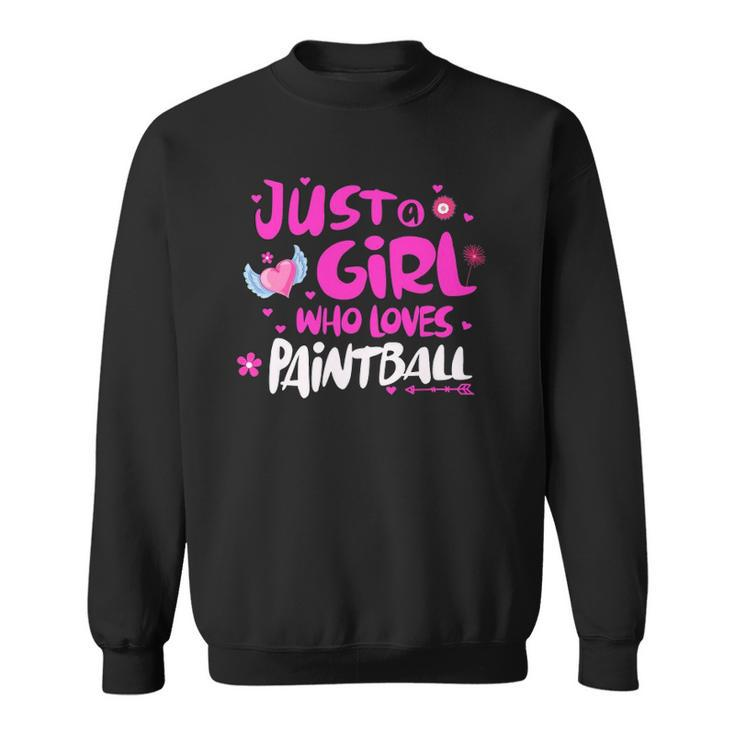 Just A Girl Who Loves Paintball Sweatshirt