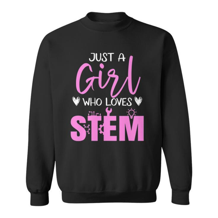 Just Girl Who Loves Stem Teacher Sweatshirt