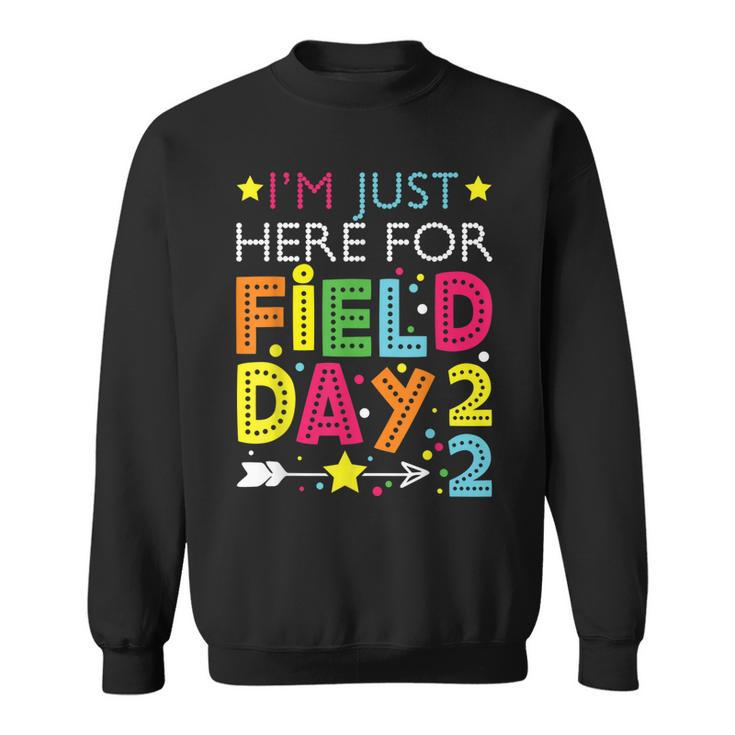 Just Here For Field Day 2022 Teacher Kids Summer  Sweatshirt