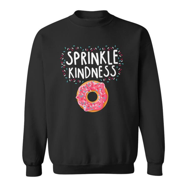 Kindness Anti Bullying Awareness - Donut Sprinkle Kindness Sweatshirt