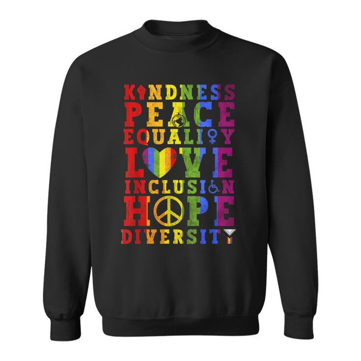 Kindness Equality Love Lgbtq Rainbow Flag Gay Pride Month  Sweatshirt