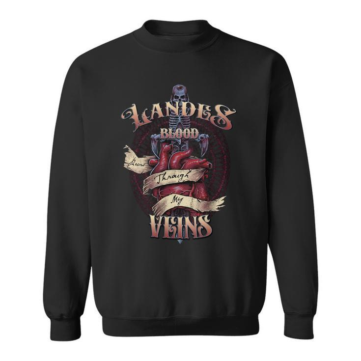 Landes Blood Runs Through My Veins Name Sweatshirt