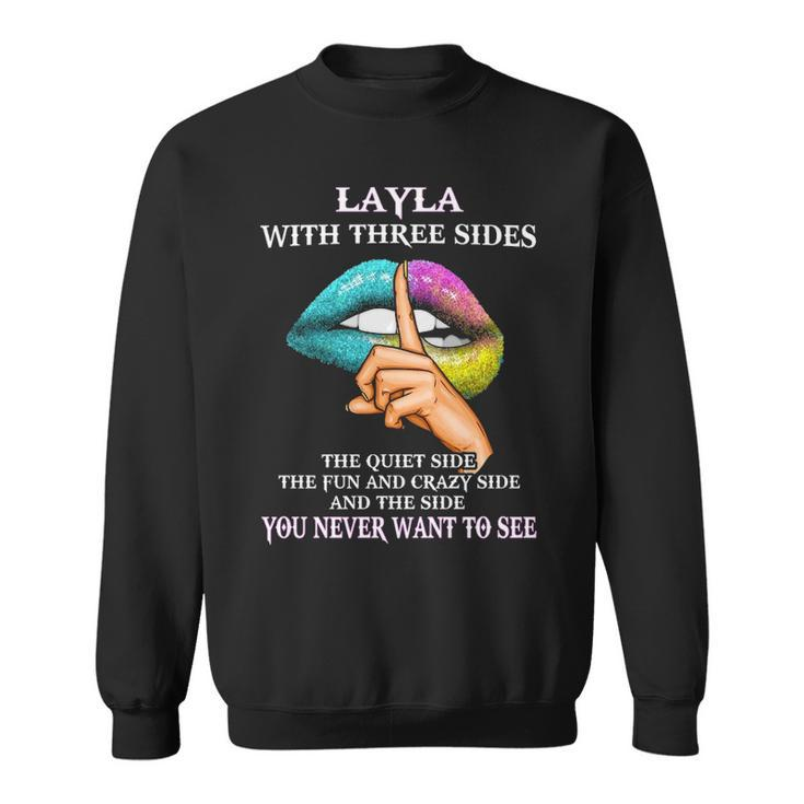 Layla Name Gift   Layla With Three Sides Sweatshirt