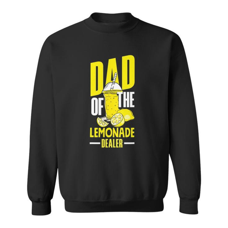 Lemonade Stand Juice Store Dad Of The Lemonade Dealer Funny Sweatshirt