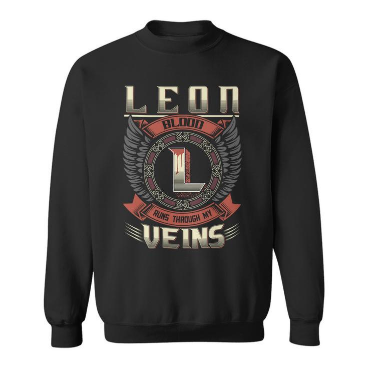 Leon Blood  Run Through My Veins Name Sweatshirt