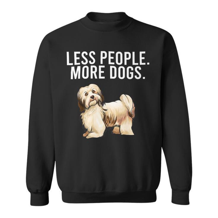 Less People More Dogs Havanese Funny Introvert Sweatshirt