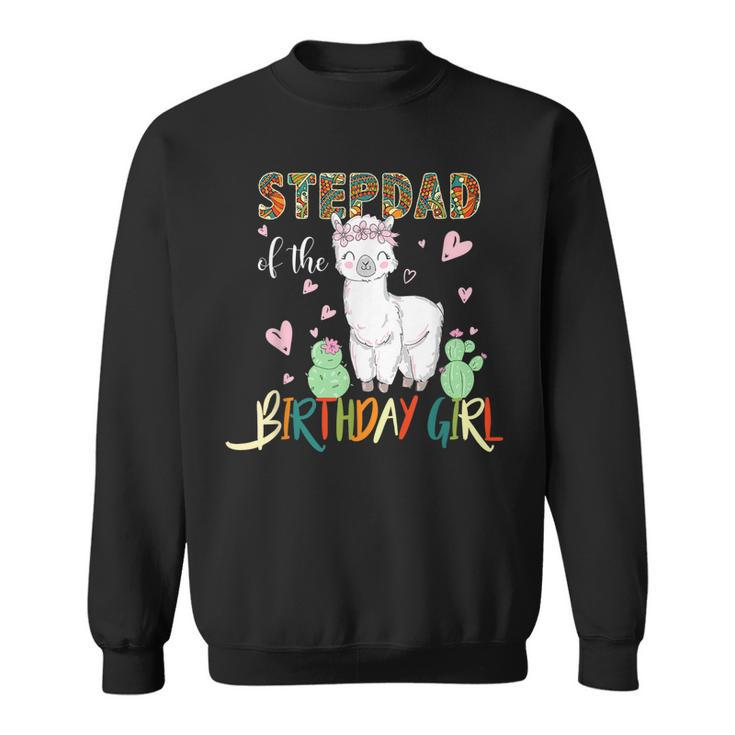 Llama Birthday Stepdad Of The Birthday Girl Outfits  Sweatshirt