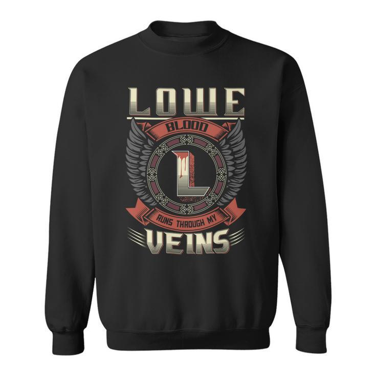 Lowe Blood  Run Through My Veins Name V3 Sweatshirt
