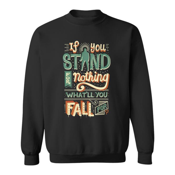 Make A Stand 477 Trending Shirt Sweatshirt