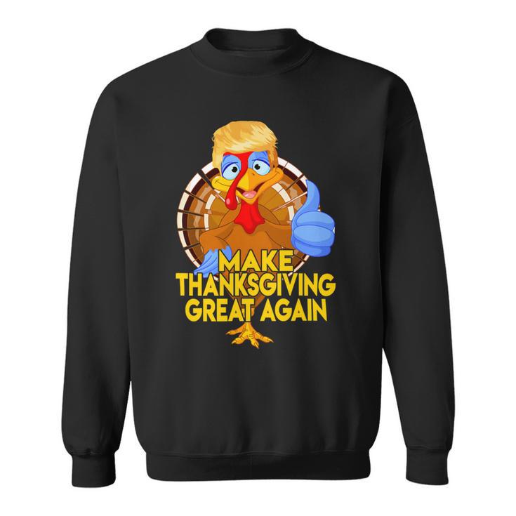 Make Thanksgiving Great Again Funny 2 Shirt Sweatshirt