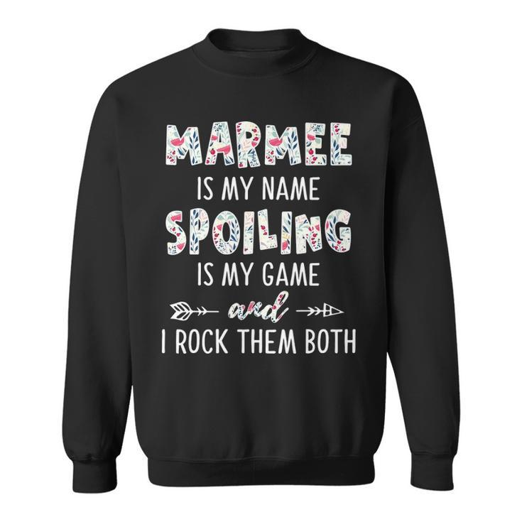 Marmee Grandma Gift   Marmee Is My Name Spoiling Is My Game Sweatshirt