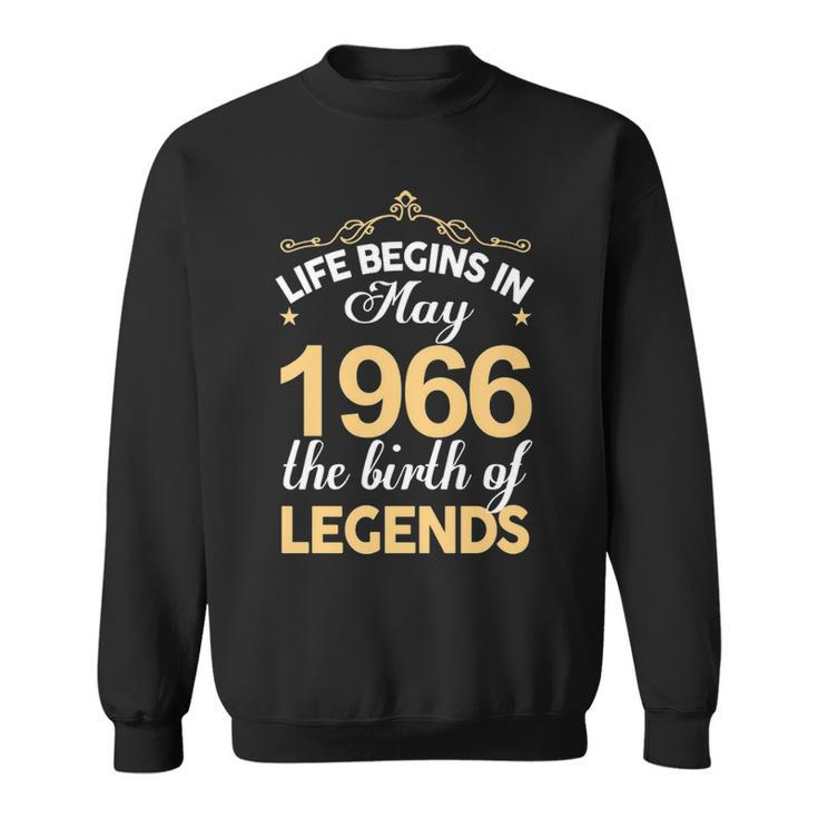 May 1966 Birthday   Life Begins In May 1966 V2 Sweatshirt