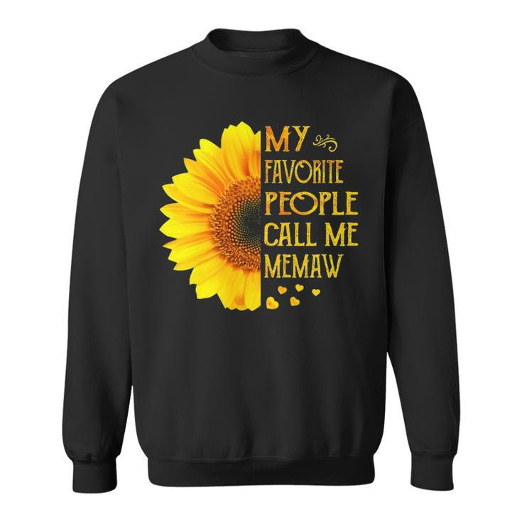 Memaw Grandma Gift   My Favorite People Call Me Memaw Sweatshirt