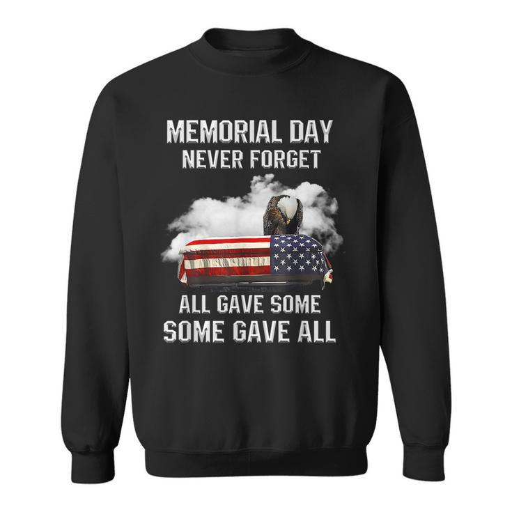 Memorial Day Never Forget All Gave Some Some Gave All  Sweatshirt