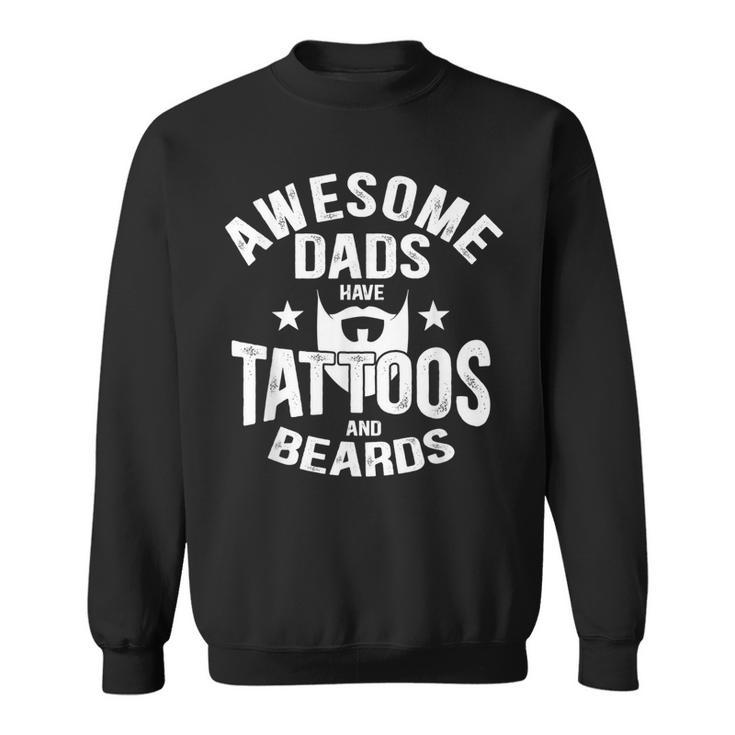 Mens Awesome Dads Have Tattoos And Beards Tattooist Lover Gift  V2 Sweatshirt