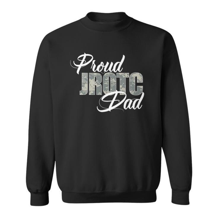 Mens Awesome Proud Jrotc Dad  For Dads Of Jrotc Cadets Sweatshirt