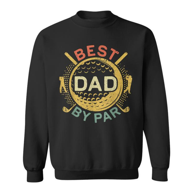 Mens Best Dad By Par  Golf Lover Fathers Day   Sweatshirt