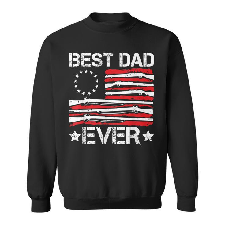 Mens Best Dad Ever Gun Rights American Flag Daddy 4Th Of July  Sweatshirt