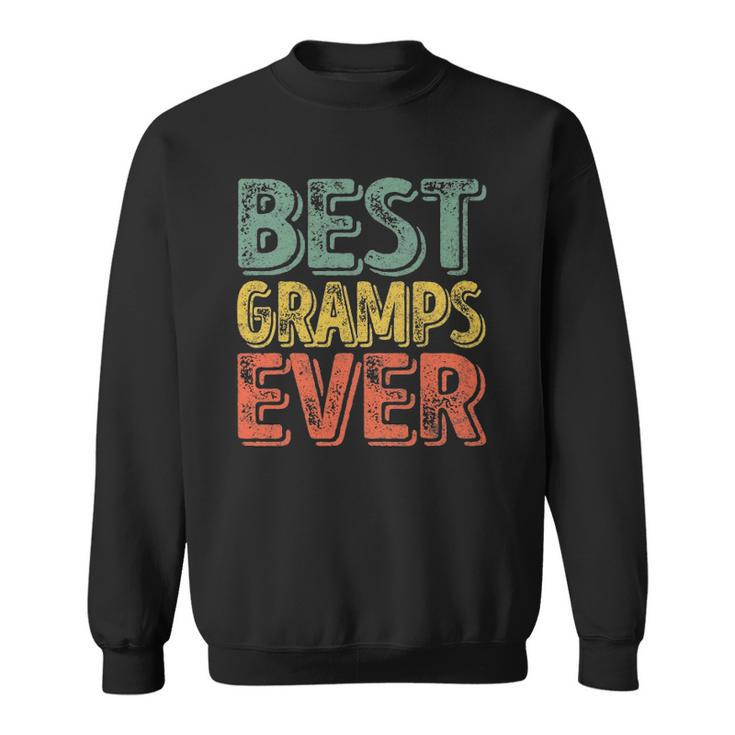 Mens Best Gramps Ever  Funny Christmas Gift Fathers Day Sweatshirt