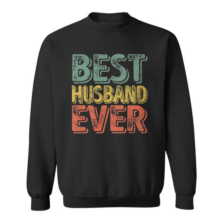 Mens Best Husband Ever  Funny Christmas Gift Fathers Day Sweatshirt