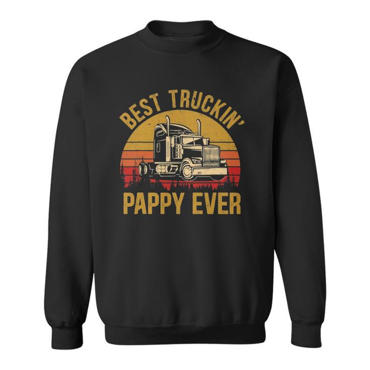 Mens Best Truckin Pappy Ever Big Rig Trucker Fathers Day Sweatshirt