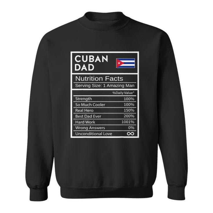 Mens Cuban Dad Nutrition Facts National Pride Gift For Dad Sweatshirt