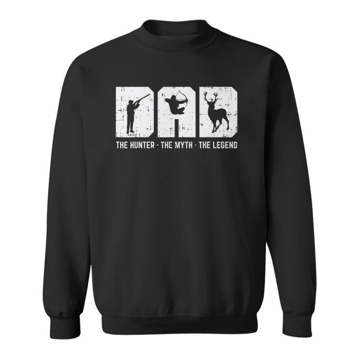 Mens Dad Hunter Myth Legend Hunting Archery Deer Hunter Men Gift Sweatshirt