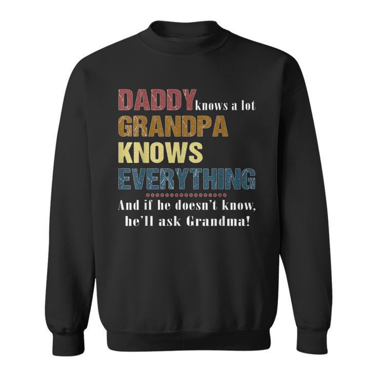 Mens Dad Knows A Lot Grandpa Knows Everything - Fathers Day Sweatshirt
